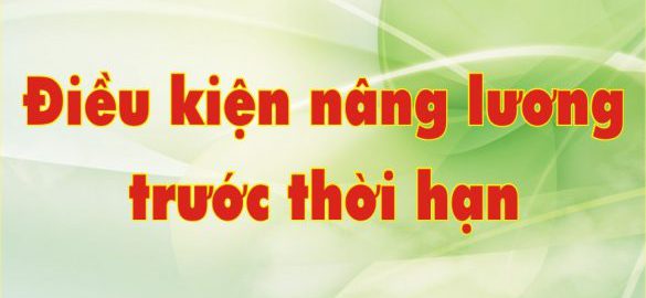 NÂNG LƯƠNG TRƯỚC HẠN